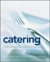 Catering - Bruce Mattel,  The Culinary Institute of America (CIA)