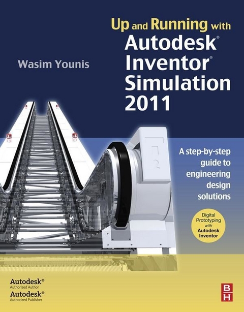 Up and Running with Autodesk Inventor Simulation 2011 -  Wasim Younis