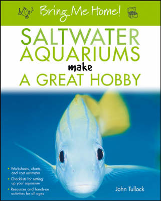 Saltwater Aquariums Make a Great Hobby - M.H. Tullock