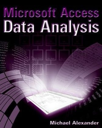 Microsoft Access Data Analysis - Michael Alexander, Robert Zey