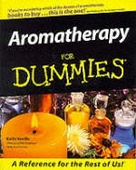 Aromatherapy For Dummies - Kathi Keville
