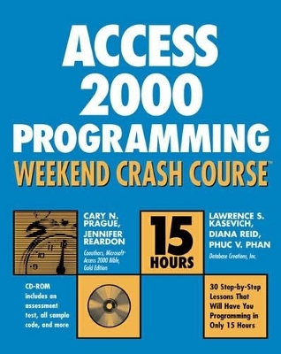 Access 2000 Programming Weekend Crash Course - Cary N. Prague,  etc.,  et al