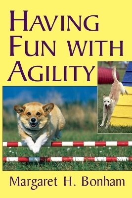 Having Fun with Agility without Competition - Margaret H. Bonham