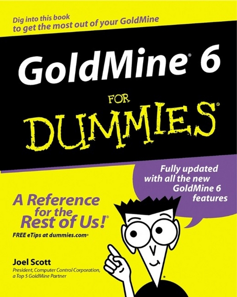 GoldMine 6 for Dummies - Joel Scott