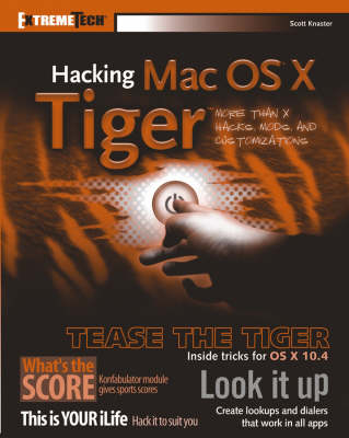 Hacking Mac OS X Tiger - Scott Knaster