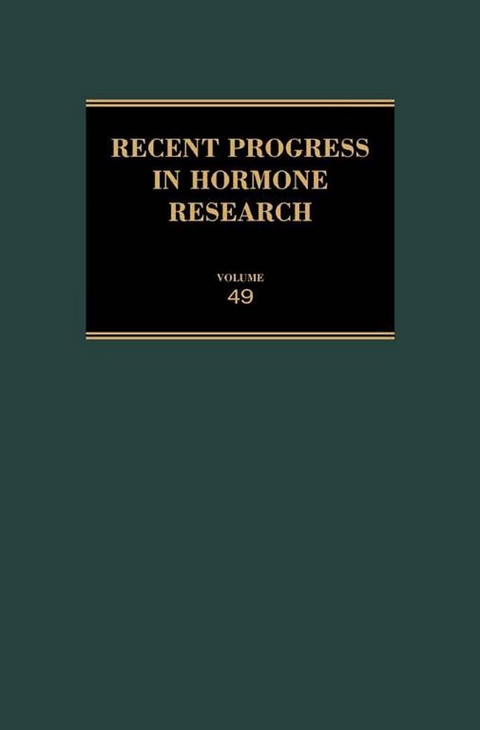 Recent Progress in Hormone Research - Volume 49 - 