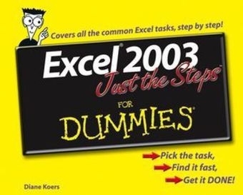 Excel 2003 Just the Steps For Dummies - Diane Koers