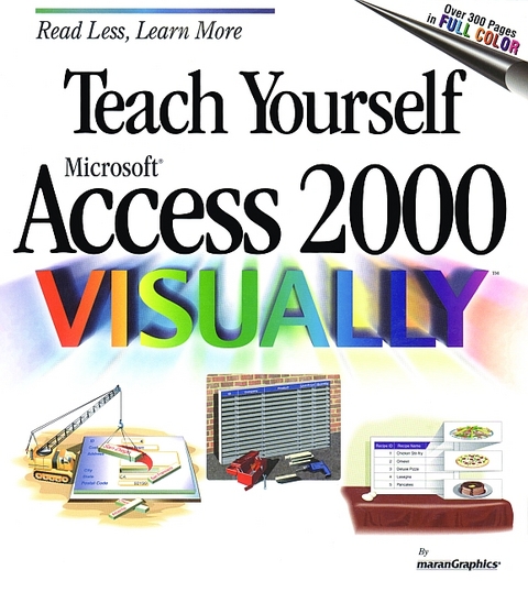 Teach Yourself Microsoft Access 2000 Visually - Ruth Maran