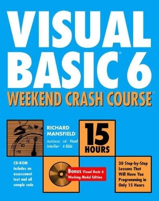 Visual Basic 6 Weekend Crash Course - Richard Mansfield