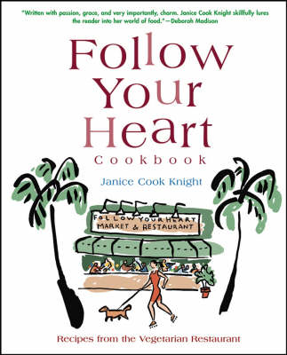 Follow Your Heart Cookbook - Janice C. Knight