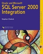 Oracle8i and Microsoft SQL Server 2000 Integration - Stephen Chelack