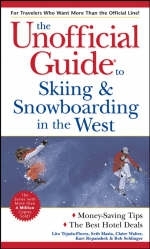 The Unofficial Guide to Skiing and Snowboarding in the West -  Menasha Ridge Press