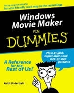Windows Moviemaker For Dummies - Keith Underdahl
