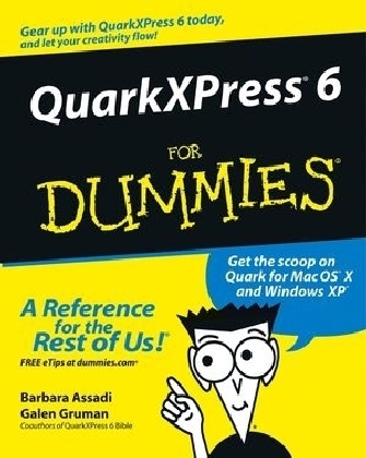 QuarkXPress 6 For Dummies - Barbara Assadi, Galen Gruman