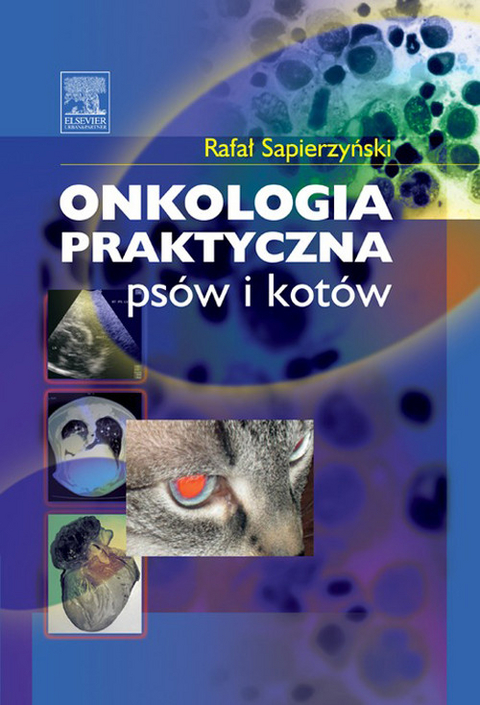 Onkologia praktyczna psów i kotów -  Rafal Sapierzynski