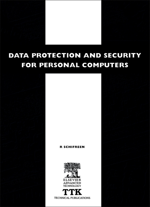 Data Protection and Security for Personal Computers -  R. Schifreen