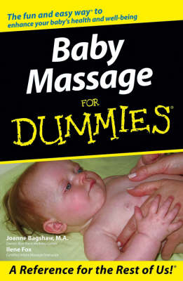 Baby Massage For Dummies - Joanne Bagshaw, Ilene Fox