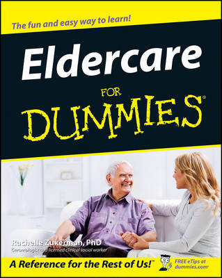 Eldercare For Dummies - Rachelle Zukerman