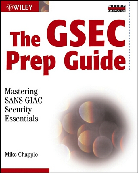 The GSEC Prep Guide - Mike Chapple