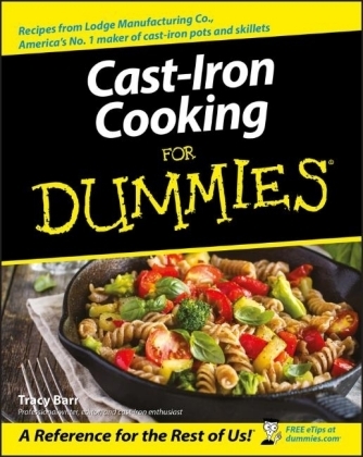 Cast Iron Cooking For Dummies - Tracy L. Barr