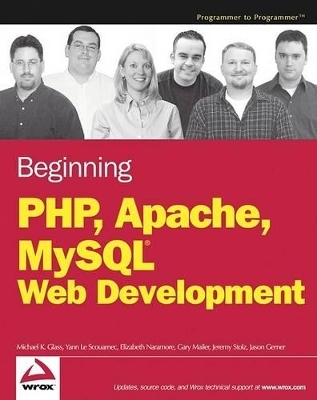 Beginning PHP, Apache, MySQL Web Development - Michael K. Glass,  etc.