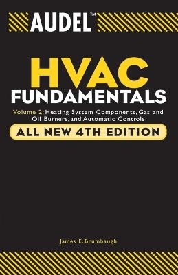 Audel HVAC Fundamentals, Volume 2 - James E. Brumbaugh