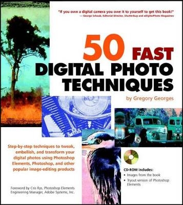 50 Fast Digital Photo Techniques - Gregory Georges