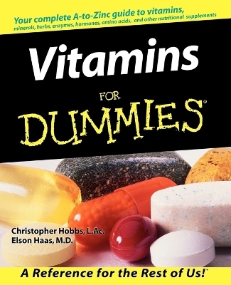 Vitamins For Dummies - Christopher Hobbs, Elson Haas