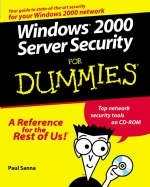 Windows 2000 Server Security For Dummies - Paul J. Sanna