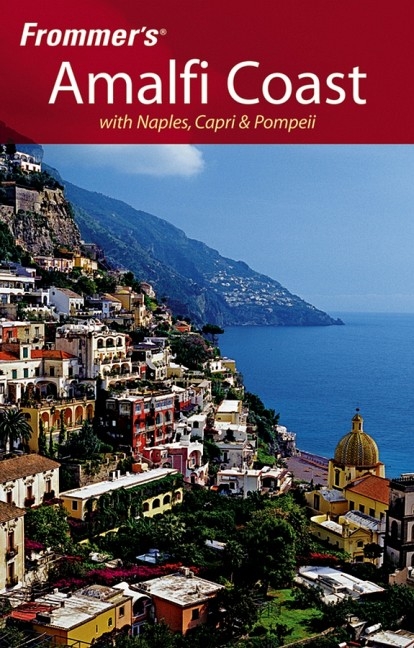 Frommer's Amalfi Coast with Naples, Capri and Pompeii - Bruce Murphy, Alessandra de Rosa