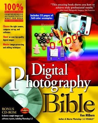 Digital Photography Bible - Ken Milburn