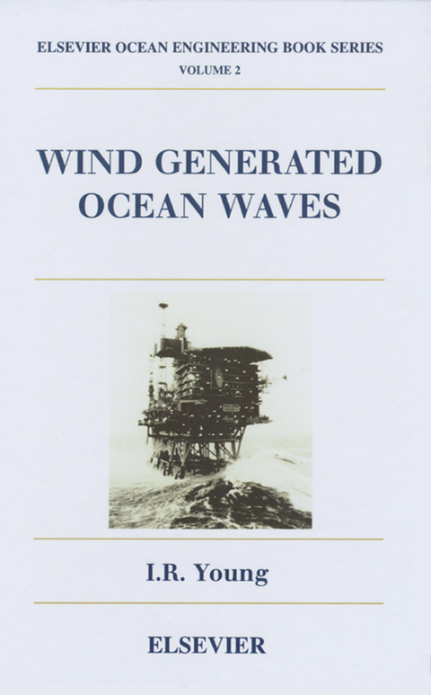 Wind Generated Ocean Waves -  I.R. Young