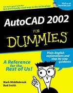 AutoCAD 2002 For Dummies - Mark Middlebrook, Bud E. Smith