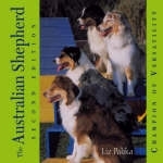 The Australian Shepherd - Liz Palika