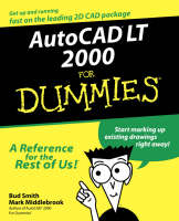 AutoCAD LT 2000 For Dummies - Bud E. Smith, Mark Middlebrook
