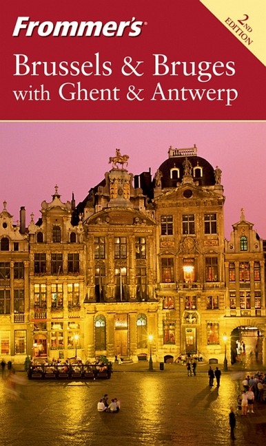 Frommer's Brussels and Bruges with Ghent and Antwerp - George McDonald