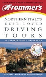 Frommer's Northern Italy's Best-loved Driving Tours - Menasha Ridge Press