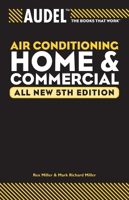 Audel Air Conditioning Home and Commercial - Rex Miller, Mark Richard Miller, Edwin P. Anderson