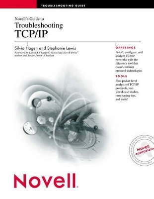 Novell's Guide to Troubleshooting TCP/IP - Stephanie Lewis, Silvia Hagen