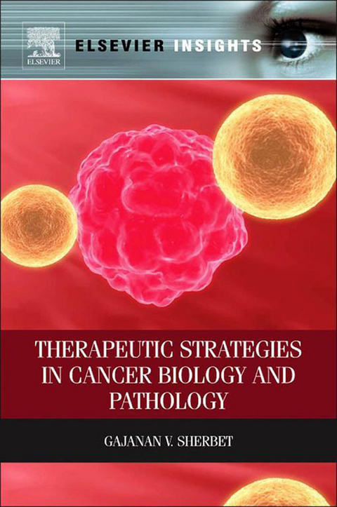 Therapeutic Strategies in Cancer Biology and Pathology -  Gajanan V. Sherbet