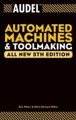 Audel Automated Machines and Toolmaking - Rex Miller, Mark Richard Miller