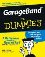 GarageBand For Dummies - Bob Levitus