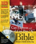 Final Cut Pro 4 Bible - Z. Saeed, J.J. Marshall, Jeffrey Chong