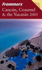 Frommer's Cancun, Cozumel and the Yucatan - Lynne Bairstow