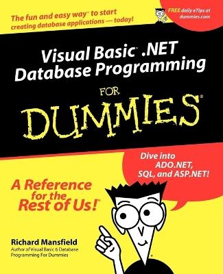 Visual Basic .NET Database Programming For Dummies - Richard Mansfield