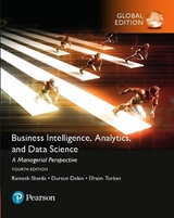 Business Intelligence: A Managerial Approach, Global Edition - Sharda, Ramesh; Delen, Dursun; Turban, Efraim; King, David