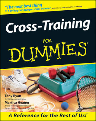 Cross-Training For Dummies - Tony Ryan, Martica Heaner