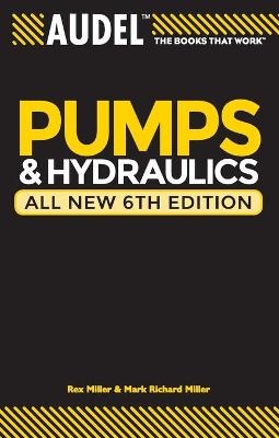 Audel Pumps and Hydraulics - Rex Miller, Mark Richard Miller, Harry L. Stewart