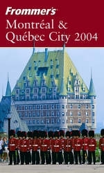 Frommer's Montreal and Quebec City - Herbert Bailey Livesey