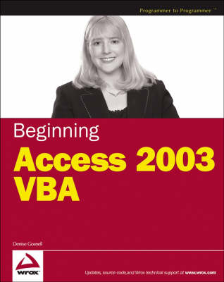 Beginning Access 2003 VBA - Denise M. Gosnell